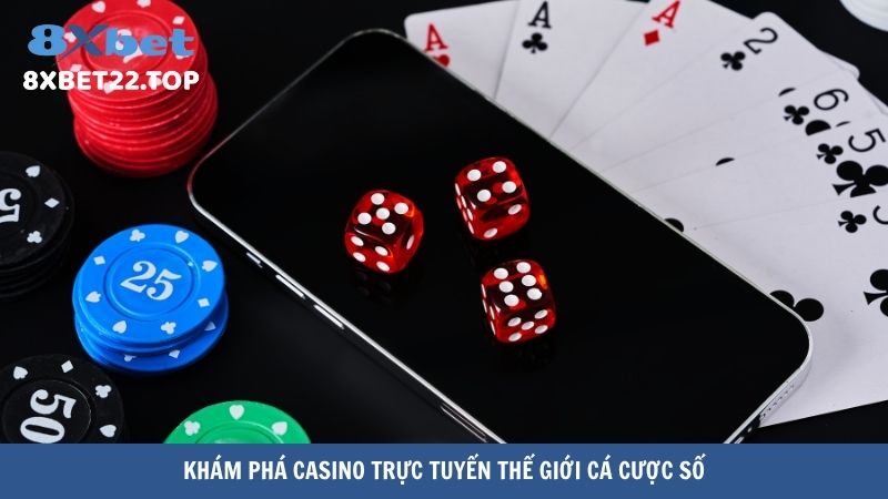 casino truc tuyen 8xbet 2 Khám phá casino trực tuyến thế giới cá cược số