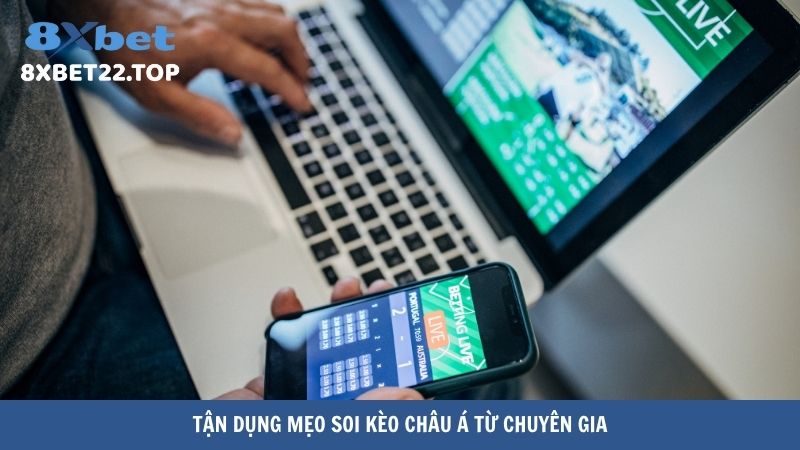 soi keo chau a 4 Tận dụng mẹo soi kèo châu Á từ chuyên gia